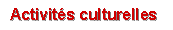 activit�s culturelles