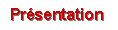 pr�sentation